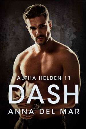 [Alpha Helden 11] • Dash
